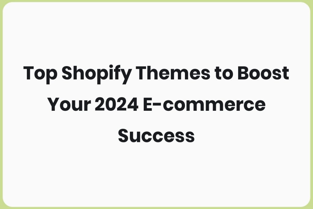 best Shopify themes for 2024