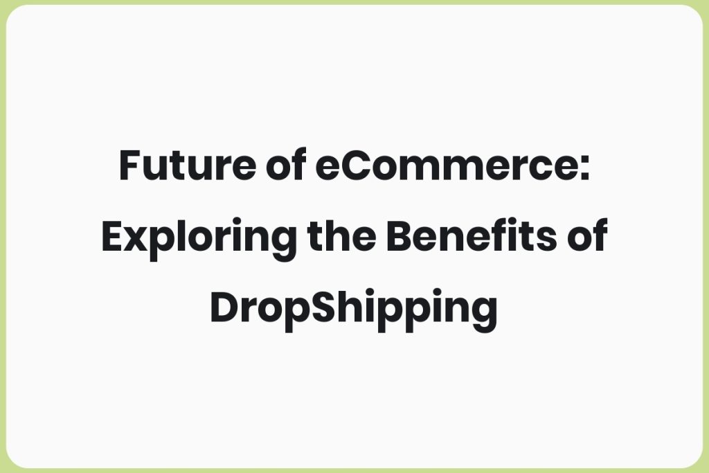 Benefits of DropShipping